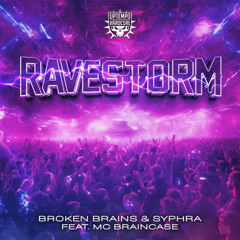 Syphra & Broken Brains ft. Mc Braincase - RAVESTORM (The Darkwalker & Dj Ska Remix)