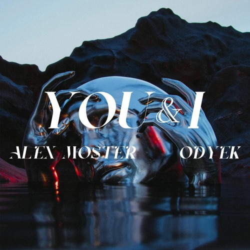 Alex Moster Ft Odyek - You & I