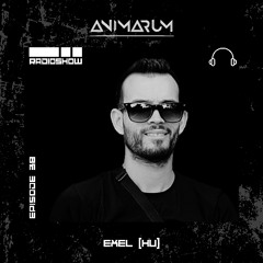 Animarum Radio Show No. 38 mixed by Exel (HU)
