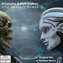 K-Complex and Eryk Orpheus - 21st Century Human (Clip)