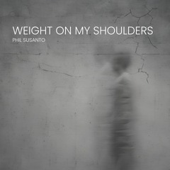 Weight On My Shoulders
