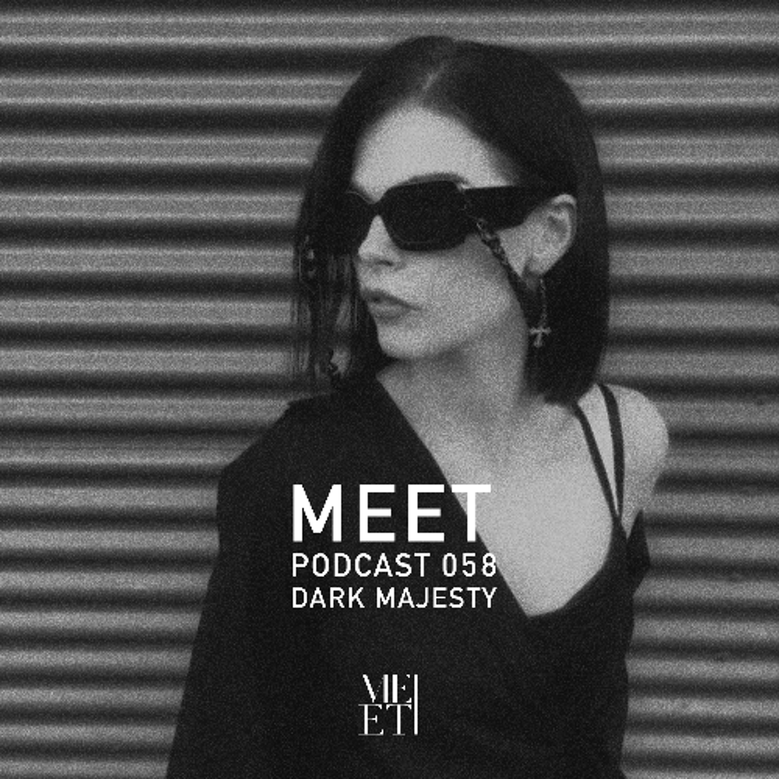 MEET Podcast 058 Dark Majesty