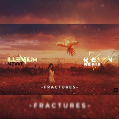 ILLENIUM - Fractures feat. Nevve (KEVV Remix)