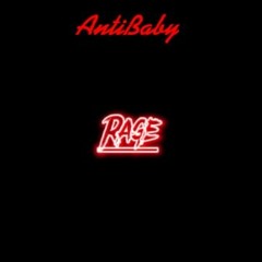 AntiBaby - Rage (Prod. Slash!)