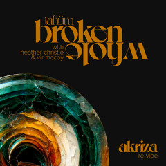 Tahüm – Broken Whole (Akriza Remix)