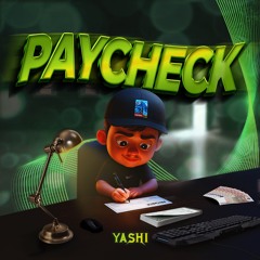 YASHI - PAYCHECK (FREE DOWNLOAD)