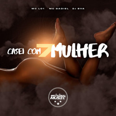 Montagem Casei Com 7 Mulher (feat. DJ BVA)