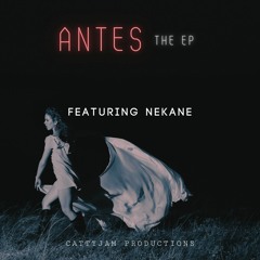 ANTES  The EP (Featuring Nekane)