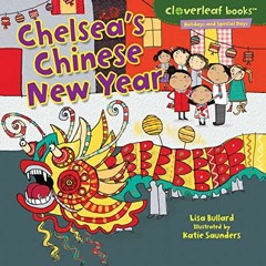 View PDF Chelsea's Chinese New Year (Cloverleaf Books ™ — Holidays and Special Days) by  Lisa Bu