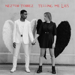 Neztor Torrez - Telling Me Lies