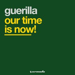 Guerilla - Our Time Is Now (Drifter Mix)
