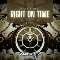 Mega Funk Right On Time 2022 (Prod. DJ Vinicius)