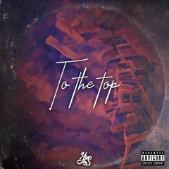 To The Top (Prod. Blayze)