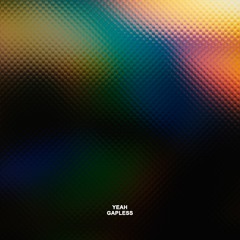 Gapless - Yeah