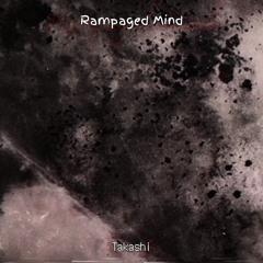 Rampaged Mind