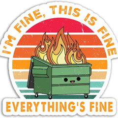 Dumpster Fire (Part 1)