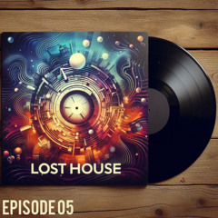Lost House - Episode 05 (LIVE MIX)