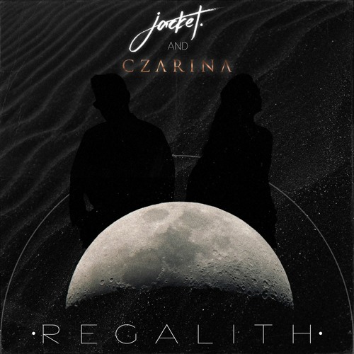 Regalith (feat. C Z A R I N A)