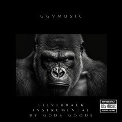 Silverback (Instrumental by Gods Goode)