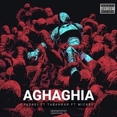 Aghaghia - Fadaei Ft Mickey Ft Dariu$.mp3