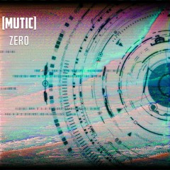Mutic - Zero