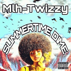 Twizzy - SummerTime Dime