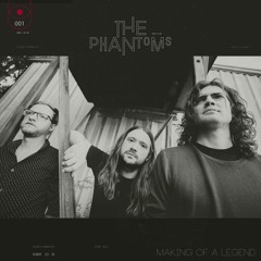 The Phantoms - Making Of A Legend - Single