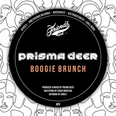 Prisma Deer - Boogie Brunch [And Friends Records]