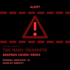 Too Many Trumpets (Literally) - Item Asylum (qwertyys remix)