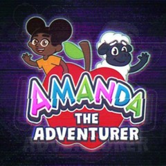 Amanda The Adventurer!