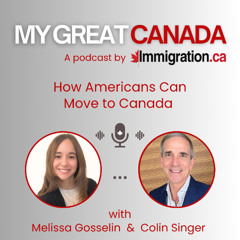 How Americans Can Move to Canada with Colin R. Singer