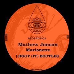 Marionette - (JIGGY (IT) BOOTLEG)