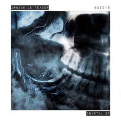 Arnaud Le Texier - Crystal EP - Black Codes Experiments