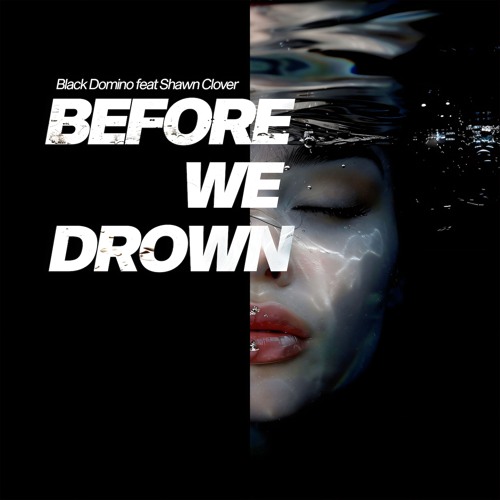 Before we drown [Audio Snippet][OUT NOW]