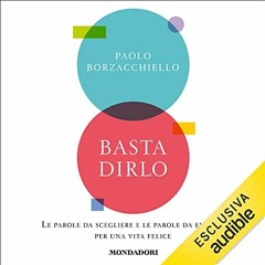 Audiolibro gratis 🎧 : Basta dirlo, di Paolo Borzacchiello