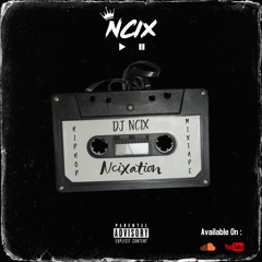 Ncixation [Hiphop Mixtape]