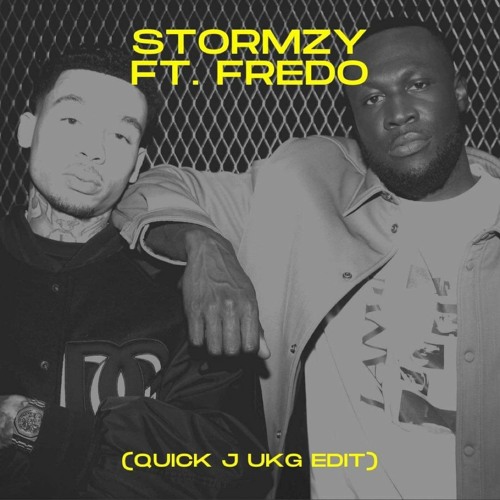 Stormzy Ft. Fredo - Toxic Trait (Quick J EDIT)- FREE DOWNLOAD