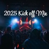 2025 Kickoff Mix DJ mix artwork - Electronic music tracklist cover image
