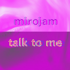 talk to me