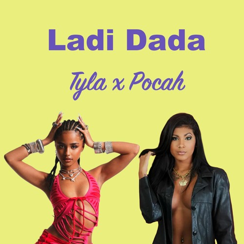 Tyla X Pocah Mashup by Ladi Dada