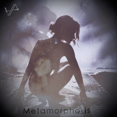 [OUT NOW] Metamorphosis