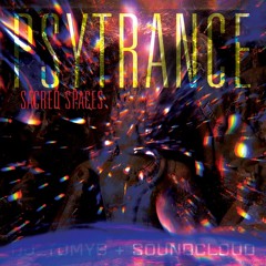 Psytrance - Sacred Spaces