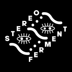 Stereo Ferment Discography