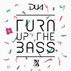 Turn Up The Bass (Original Mix)