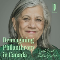 Episode 1 with Senator Ratna Omidvar, Kris Archie, Edgar Villanueva