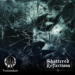 Shattered Reflections (April 2025 Remaster)