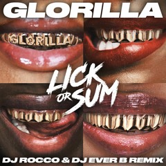 GloRilla - Lick Or Sum (DJ ROCCO & DJ EVER B Remix) (Dirty)