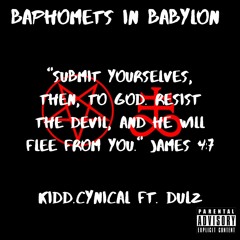 Baphomets In Babylon (ft. Dulz)