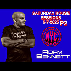 SATURDAY HOUSE SESSIONS 6-7-2025 P2