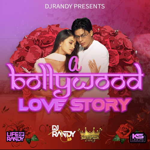 A Bollywood Love Story (Original Indian 2000’s Edition) - DJ Randy